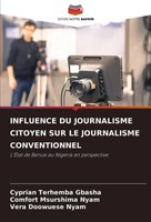 Influence DU Journalisme Citoyen SUR LE Journalisme Conventionnel Gbasha (U. A.)