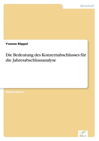 Die Bedeutung Des Konzernabschlusses FüR Die Jahresabschlussanalyse Yvonne RöPpe-image
