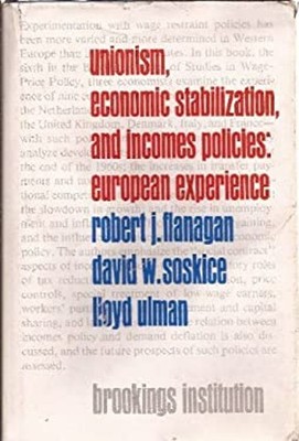 Unionism, Economic Stabilization and Incomes Policies : European