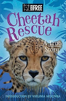 Born Free: Cheetah Rescue, The Born Free Foundation Ltd