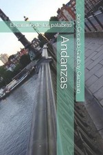Andanzas: El camino de las palabras by Jose Gerardo Garibay Guzman Paperback Boo