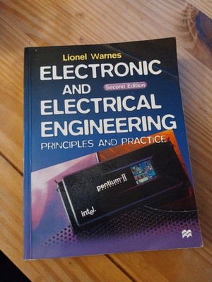 Electronic and Electrical Engineering : Principles and Practice by Lionel Warnes
