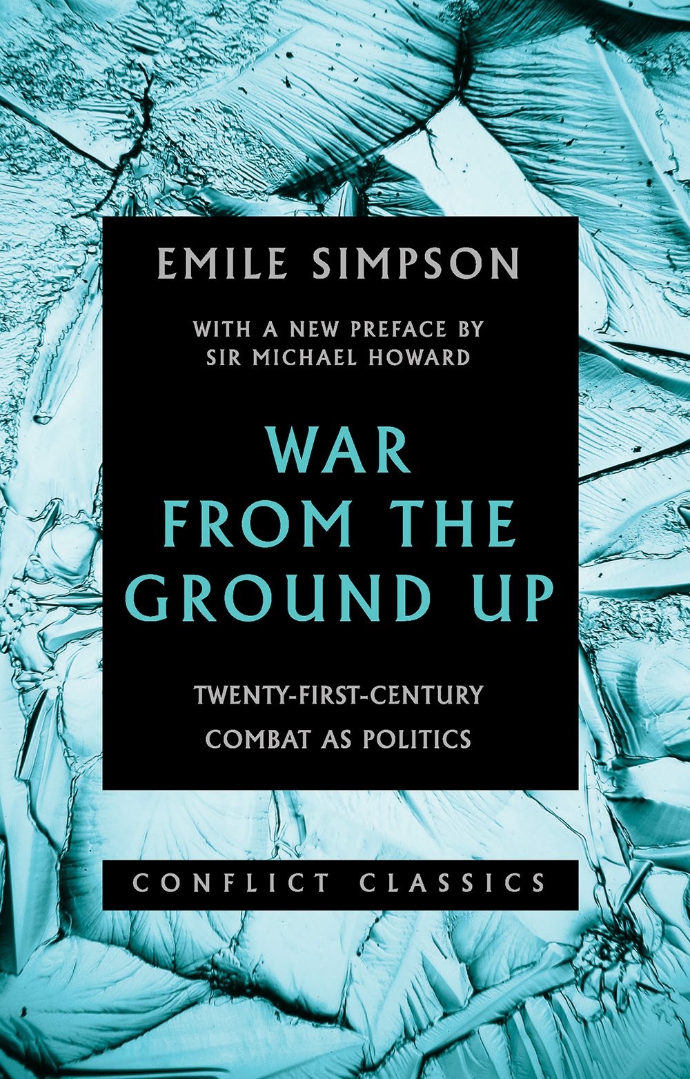 War From The Ground Up: Twenty-First Century Combat by Emile Simpson PAPERBACK - Image 3