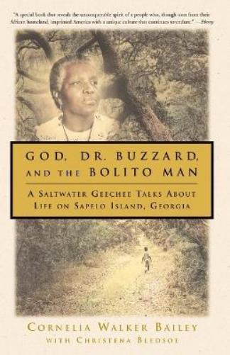 Cornelia Walker Baily Christena Ble God, Dr. Buzzard, and the Bolito (Tascabile)