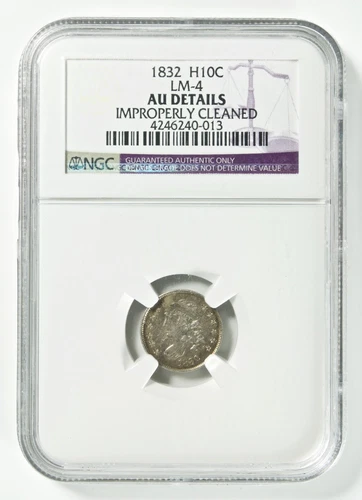 LM-4 1832 H10C Capped Bust Half Dime NGC AU Details Improperly Cleaned