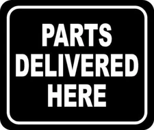 Parts Delivered Here Aluminum Composite Sign
