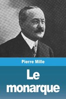 Pierre Mille | Le Monarque | Taschenbuch | FranzöSisch (2023) | Prodinnova