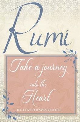 Rumi Love Poems and Rumi Quotes about Love : A Sweet Book of Rumi
