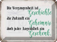 Blechschild 30X40 Cm Vergangenheit Zukunft Augenblick Spruch Zitat Deko Geschenk