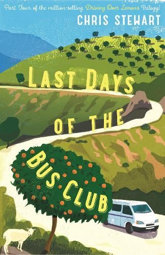 The Last Days of the Bus Club Chris Stewart Paperback New