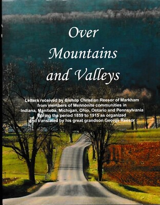 OVER MOUNTAINS AND VALLEYS 2009 LETTERS TO BISHOP CHRISTIAN REESOR