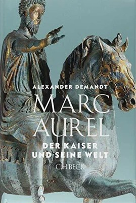 Marc Aurel: Der Kaiser und seine Welt Buch C.H.Beck