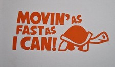Moving as fast as i can, Funny Car Vehicle Motorbike Sticker Decal, all colours 