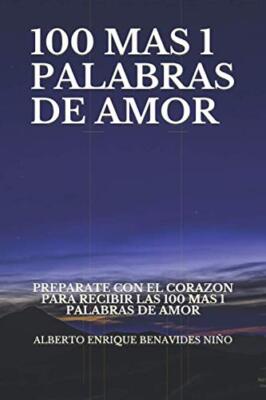 BENAVIDES NIO - 100 MAS 1 PALABRAS DE AMOR  PREPARATE CON EL CORAZON  - X555z