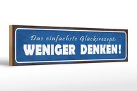 Holzschild Spruch 46X10 Cm Das GlüCksrezept Weniger Denken Deko Schild