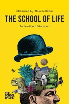 The School of Life: An Emotional Education - Paperback - GOOD