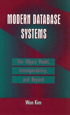 Modern Database Management: The Object Model, Interoperability and Beyond 344665