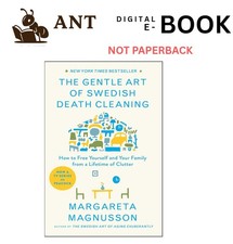 Margareta MagnussonThe Gentle Art of Swedish Death Cleaning: How to Free Y