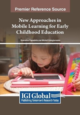 New Approaches in Mobile Learning for Early Childhood Education by Stamatios Pap