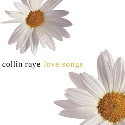 Collin Raye LOVE SONGS (CD)