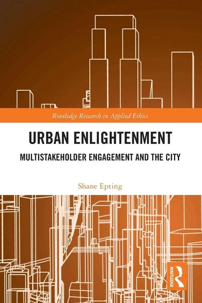 Urban Enlightenment | Shane Epting | Multistakeholder Engagement And The City-image