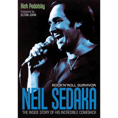 Jawbone Press Neil Sedaka: Rock'n'Roll Survivor Written by Rich Podolsky