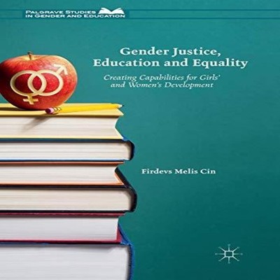 Gender Justice Education and Equality Creating Capabilities for G