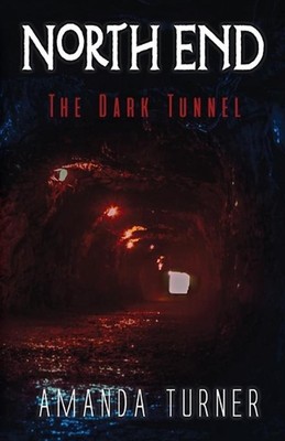 North End: The Dark Tunnel by Amanda Turner (English) Paperback Book