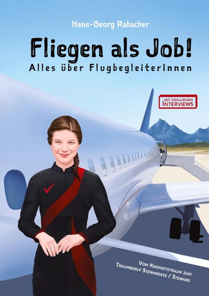 Fliegen Als Job! Alles üBer Flugbegleiterinnen Hans-Georg Rabacher Taschenbuch-image