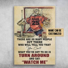 Hockey Goalkeeper, There Are So Many People Out There, Who Will Tell You That...