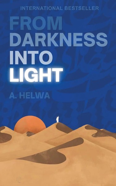 A. Helwa | From Darkness Into Light | Taschenbuch | Englisch (2022)-image