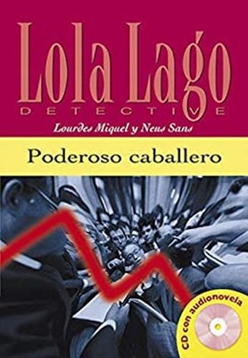 COLECCIÓN LOLA LAGO. PODEROSO CABALLERO. LIBRO + CD Hybrid Neus S