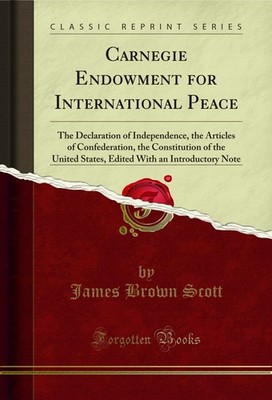 Carnegie Endowment for International Peace (Classic Reprint)