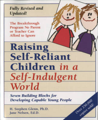 Raising Self-Reliant Children in a Self-Indulgent World: Seven Build - VERY GOOD