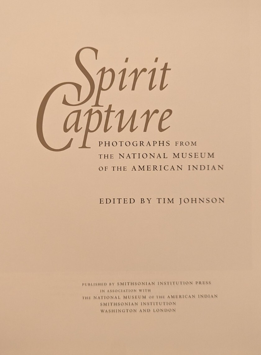 Spirit Capture; Photographs from the National Museum of the American Indian