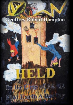 Hampton - Held in the Grip of F.E.A.R.  Flat Earth a Reality - New har - X555z