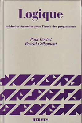Logique tome 2 methodes formelles pourl'etude des programme