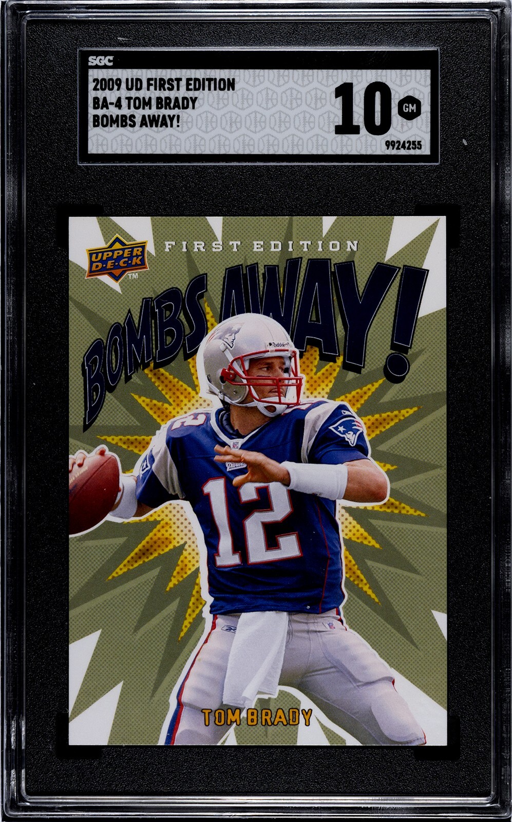 2009 Upper Deck First Edition Bombs Away! BA-4 Tom Brady SGC 10 GEM MINT Iconic!