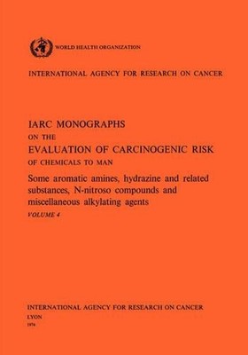 Some Aromatic Amines, Hydrazines and Related Substances, N-Nitroso Compounds and