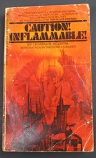 CAUTION! INFLAMMABLE by Thomas N. Scortia Bantam Books 1976 Paperback PB- Sci-Fi