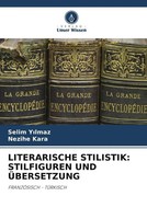 Selim Y¿Lmaz (U. A.) | Literarische Stilistik: Stilfiguren UND ÜBersetzung