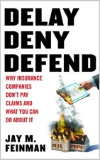 Delay Deny Defend by Jay Feinman Official Distributor Paperback Edition In Stock
