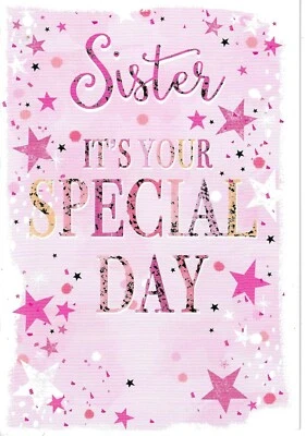 SISTER BIRTHDAY GREETING CARD 7"X5" IT'S YOUR SPECIAL DAY