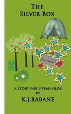 The Silver Box: A story for nine-year-olds,K. J. Rabane
