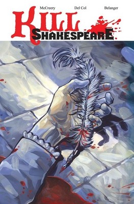 Kill Shakespeare Volume 1, Del Col, Anthony,McCreery, Conor, Very Good Book