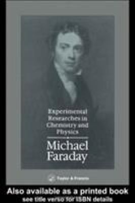 Experimental Researches In Chemistry And Physics by Michael Faraday