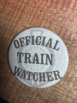2-1/4'' Official Train Watcher Pin Pinback Button