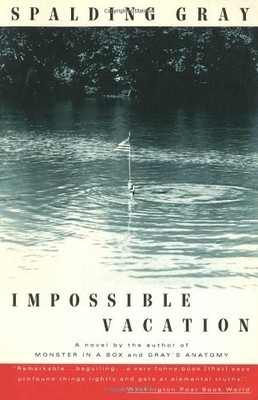 Impossible Vacation (Vintage Contemporaries),Spalding Gray