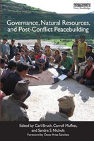 Governance, Natural Resources And Post-Conflict Peacebuilding Carl Bruch (U. A.)