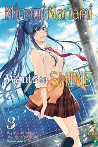 Yuki Yaku Minami Nanami Wants to Shine, Vol. 3 (Tascabile)